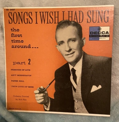 Bing Crosby - Songs I Wish I Had Sung Part 2 7" VG+ Vinyl 45 Decca ED 2427 USA - Image 1 of 4