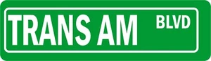 TRANS AM BLVD LETRERO DE CALLE TODO METAL letrero de hojalata 4 x 18 eslóganes autopartes - Imagen 1 de 1
