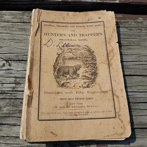 Hunter's & Trappers Practical Guide 1871 Preserving Tanning Dyeing Skins Furs - Picture 1 of 4