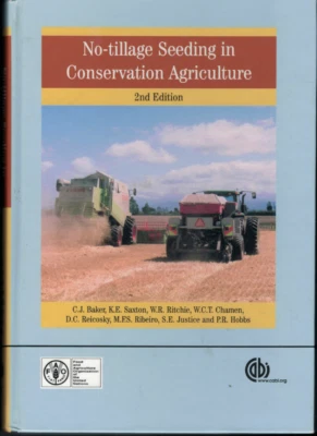 No-Tillage Seeding in Conservation Agriculture - 2nd ed ; by Baker, Saxton et al - Image 1 of 2