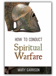 How to Conduct Spiritual Warfare - by Mary Garrison - Picture 1 of 2