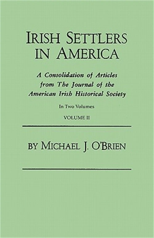 Irish Settlers in America. A Consolidation of Articles from The Journal of the A - Image 1 of 1