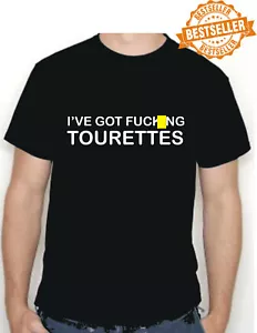 I've got F**** Tourettes T-Shirt Tee / Party / Unhöflich / Geburtstag / Weihnachten / S-XXL - Bild 1 von 12