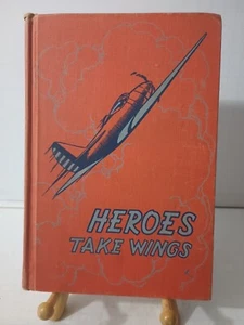VINTAGE Heroes Take Wings (1942) C L Paddock HARDBACK - Picture 1 of 7