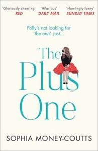 Sophia Money-Coutts - The Plus One *NEW* + FREE P&P - Imagen 1 de 1