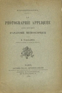 H Viallanes / LA PHOTOGRAPHIE APPLIQUÉE AUX ETUDES D'ANATOMIE MICROSCOPIQUE 1st - Imagen 1 de 1
