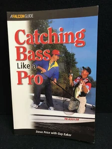 Catching Bass Like A Pro Paperback Book by Steve Price and Guy Eaker (2000) - Imagen 1 de 6