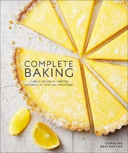 Complete Baking: Classic Recipes and Inspiring Variations to Hone Your Technique Foto 1 de 1
