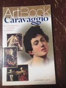 Libro Art Book Caravaggio Una Rivoluzione Terribile E Sublime - Foto 1 di 6