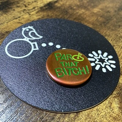 LIBERTY BALL MARKERS PAR THAT B*TCH! Hand Made Custom Copper Golf Ball Marker!