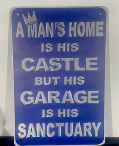 A Mans Home is his Castle But his Garage is his Sanctuary …Tin Sign - Picture 1 of 2