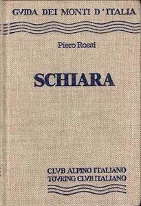 SCHIARA Piero Rossi GUIDA DEI MONTI D'ITALIA CAI - Picture 1 of 1