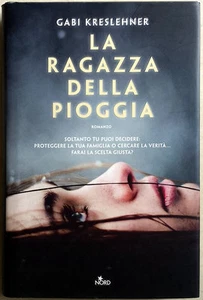 Gabi Kreslehner, La ragazza della pioggia, Ed. Nord, 2015 - Picture 1 of 1