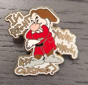 Grumpy Snow White I'm Right Youre Wrong Any Questions Disney Pin - Imagen 1 de 2