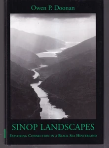 SINOP LANDSCAPES: EXPLORING CONNECTION IN A BLACK SEA HINTERLAND (2004 HC){L5} - Bild 1 von 3