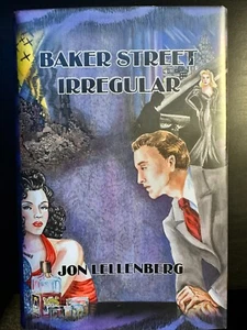 2010 - Baker Street Irregular by Jon Lellenberg HCDJ FIRST *MINT NEW* RARE BOOK - Picture 1 of 15