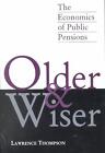 Older and Wiser: The Economics of Public Pensions by Lawrence H. Thompson (Engli