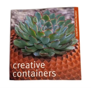 Creative Containers: Creating Compact Gardens, Countless Color Photos & Ideas - Picture 1 of 7