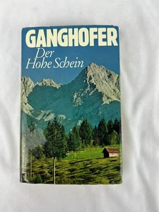 Der Hohe Schein Roman aus den Bergen by Ludwig Ganghofer German HC DJ - Picture 1 of 4