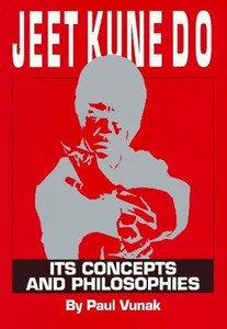 Jeet Kune Do Its Concepts & Philosophies Book Paul Vunak martial art Jun Fan - Imagen 1 de 5