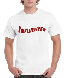 Influencer T-Shirt Quote - cool modern personalized tees - Picture 1 of 1