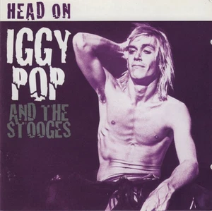 Iggy Pop And The Stooges* - Head On (2xCD, Comp) - Bild 1 von 8