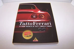 TUTTO FERRARI tutti i modelli ferrari - 2004 - miti mondadori - sc13 - - Picture 1 of 1