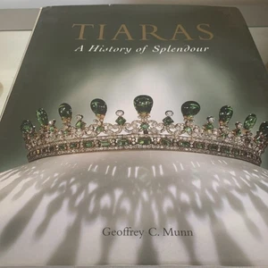 Tiaras: A History of Splendour by Geoffrey C. Munn 2001 Hardcover Book w DJ - Picture 1 of 1