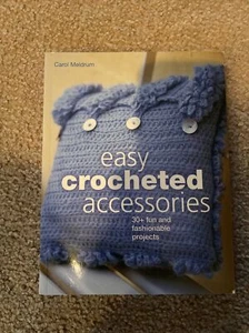 Easy Crocheted Accessories : 30+ Fun and Fashionable Projects by Carol... AS NEW - Imagen 1 de 1