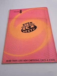 Vintage 1969 Vol. 6 Even Still More Sex to Sexty Adult Humor Magazine - Picture 1 of 5
