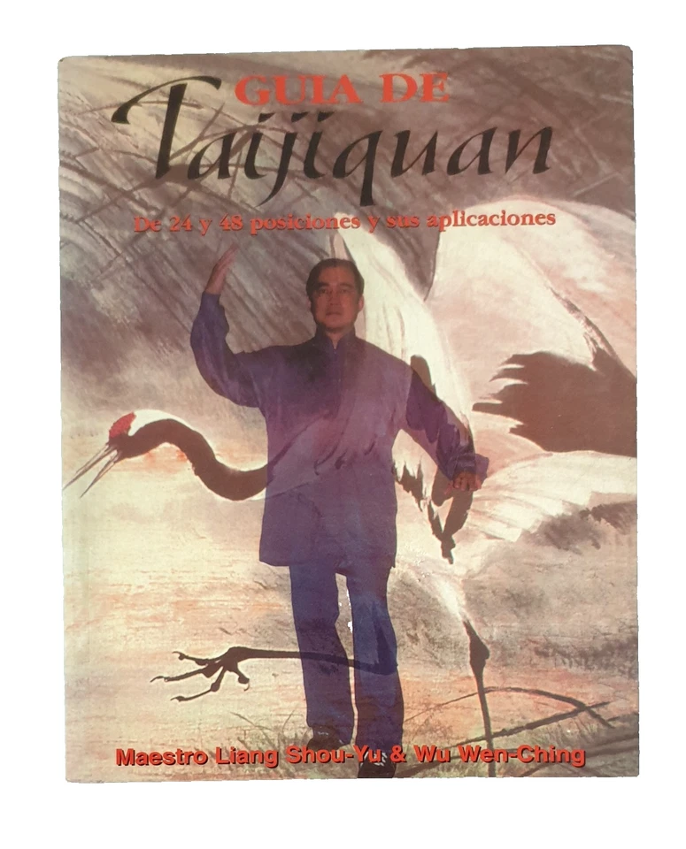 Guia de Tai Chi Chuan de 24 a 48 posiciones, Liang Shou-Yu & Wu Wen-Ching (1995) - Imagen 1 de 1
