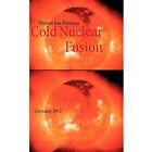 Cold Nuclear Fusion: Germany 2012 - Paperback NEW Florian Ion Pet 05/11/2012