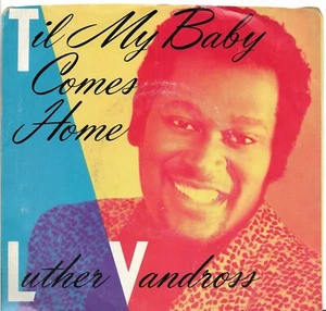 'Til My Baby Comes Home * von Luther Vandross (7" mit PS, 1985, Epic) sehr guter Zustand - Bild 1 von 4