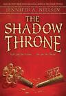The Shadow Throne (the Ascendance Series, Book 3): Volume 3 by Jennifer A. Niels