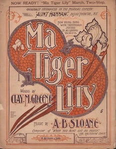 Ma Tiger Lily - 1900 - From the Musical Comedy Aunt Hannah - Sheet Music - Picture 1 of 2