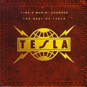 TESLA - Time's Makin' Changes - Best of CD - Imagen 1 de 1