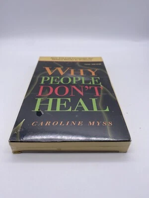 Why People Don't Heal : How You Can Overcome the Hidden Blocks to Wellness by... - Image 1 of 2
