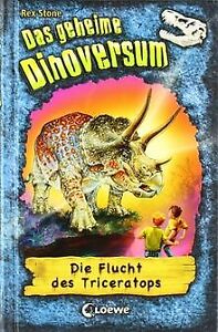Das geheime Dinoversum 02. Die Flucht des Triceratops vo... | Buch | Zustand gut
