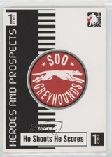 2004 ITG Heroes and Prospects He Shoots Scores Points Sault Ste Marie Greyhounds