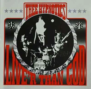 CD Thee Hypnotics Liver Than God Situation Two - Picture 1 of 1