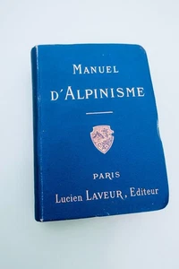 Alpinisme Manuel d'Alpinisme 1904 - Picture 1 of 10