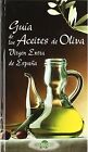 Guia aceites de oliva virgen extra de Espa&#241;a by ... | Book | condition very good