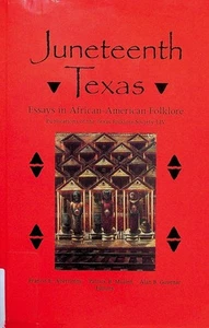 Juneteenth Texas: Essays in African-American Folklore (Volume 54) (Publication.. - Picture 1 of 1