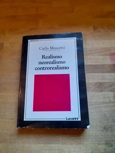REALISMO NEOREALISMO CONTROREALISMO CARLO MUSCETTA LUCARINI ED. 1990 PROPOSTE 35 - Imagen 1 de 6