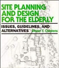 Site Planning And Design For The Elderly Paperback Diane V. Carst