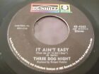 SP THREE DOG NIGHT / ONE MAN BAND - IT AIN'T EASY / DUNHILL 45-4262 USA DIFFEREN