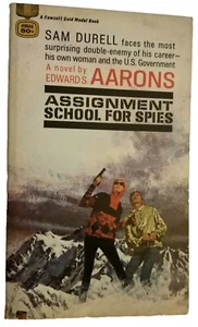 Assignment School For Spies A Novel by Edward S. Aarons. Fawcett Gold Medal Book - Imagen 1 de 6