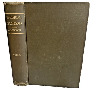 Surgical Diagnosis Vol II Johnson 1911 2nd Ed Antique Medical Surgery Book - Picture 1 of 22