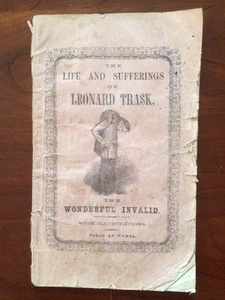 RARE 1858 Life Sufferings Leonard Trask, Invalid Deformed Medical Curiosity, 1st - Picture 1 of 8