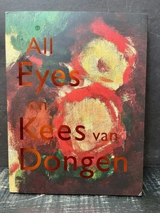 All Eyes on Kees van Dongen 2010 Softcover Like New W - Picture 1 of 6
